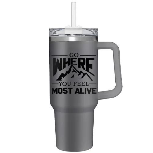 40 Oz. Stainless Steel Tall Cup with Straw Go Where You Feel Most Alive